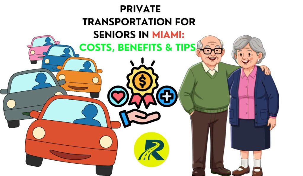 Private Transportation for Seniors in Miami: Costs, Benefits & Tips
